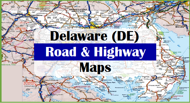 Free Printable Delaware Road & Highway Maps